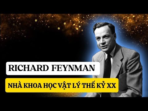 ✔Tư Duy RICHARD FEYNMAN  Đưa Bạn Vượt Xa MỌI GIỚI HẠN