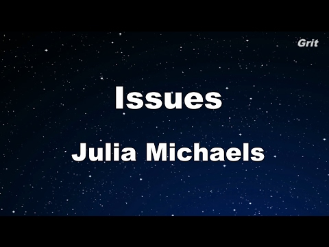 Issues – Juila Michaels Karaoke 【No Guide Melody】 Instrumental