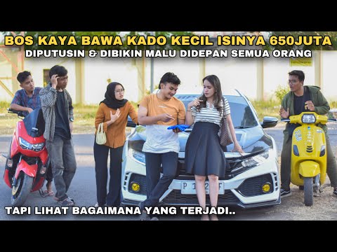 BOS KAYA BAWA KADO KECIL ISINYA 650JUTA, DIPUTUSINI & DIBIKIN MALU DIDEPAN SEMUA ORANG!! terntata..