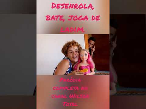 Paródia/ Desenrola Bate e Joga de Ladim