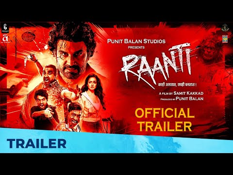 RAANTI I OFFICIAL TRAILER I SHARAD KELKAR I SAMIT KAKKAD I SANTOSH JUVEKAR I PUNIT BALAN