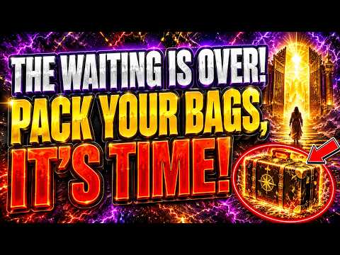 🏆 Chosen One: The TEST Is OVER, Pack Your BAGS For The DESTINY God Prepared For You 🎒✨