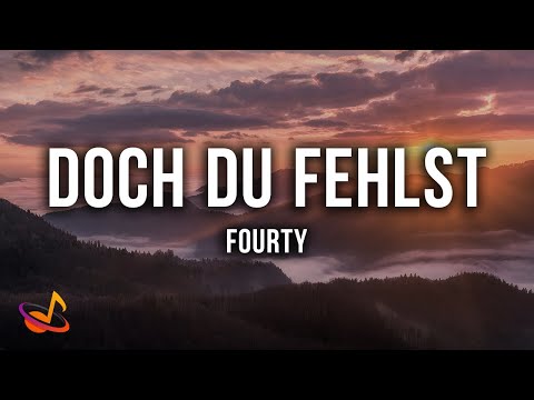 FOURTY - DOCH DU FEHLST [Lyrics]