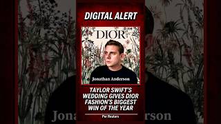 Taylor Swift's Wedding Gives Dior Fashion's Biggest Win Of The Year #fashion #news #entertainment