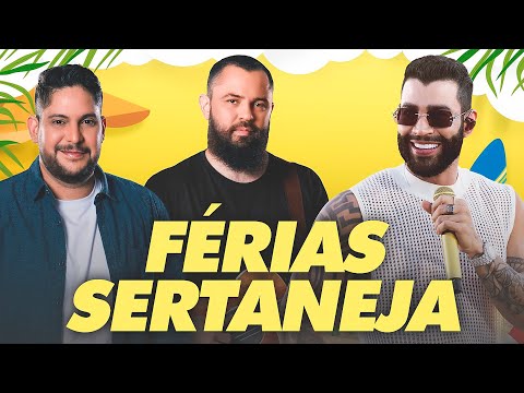 Férias Sertaneja 2024 - Os Melhores Lançamentos Sertanejo Julho 2024