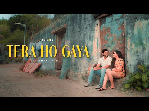 @vismaypatelmusic :Tera Ho Gaya| Official Video | Latest Indie Song | Selekt By Koinage