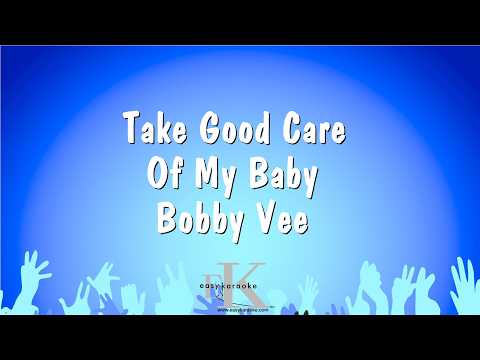 Take Good Care Of My Baby – Bobby Vee (Karaoke Version)