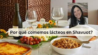 Por que comemos lacteos en Shavuot?