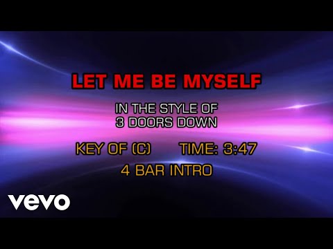 3 Doors Down – Let Me Be Myself (Karaoke)