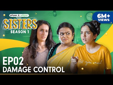 Sisters Season 1 | E02 - Damage Control | Ft. Ahsaas Channa & Namita Dubey | Girliyapa