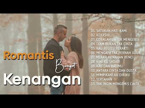 KENANGAN ROMANTIS - Lagu Kenangan Paling Enak Didengar - Rindu Masa Lalu