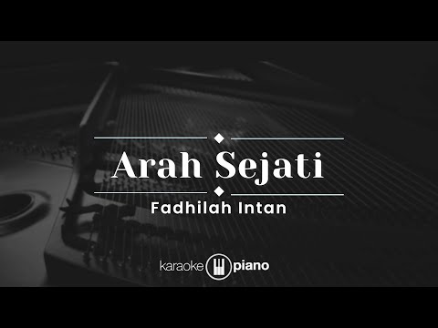 Arah Sejati - Fadhilah Intan  (KARAOKE PIANO - ORIGINAL KEY)