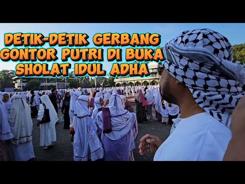 DETIK-DETIK GERBANG GONTOR PUTRI SATU DI BUKA KHUSUS WALI SANTRI