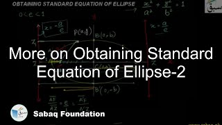 More on Obtaining Standard Equation of Ellipse-2