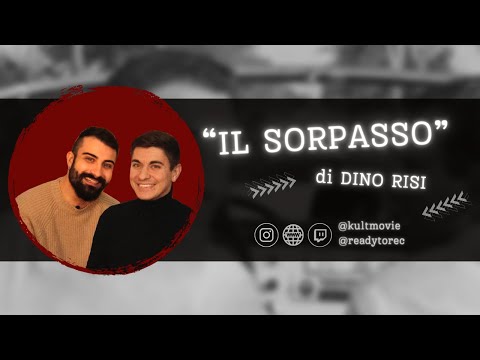 Confronto su "IL SORPASSO" di Dino Risi