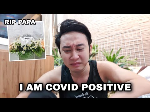 Namatay ang papa ko at COVID Positive ang buong pamilya ko