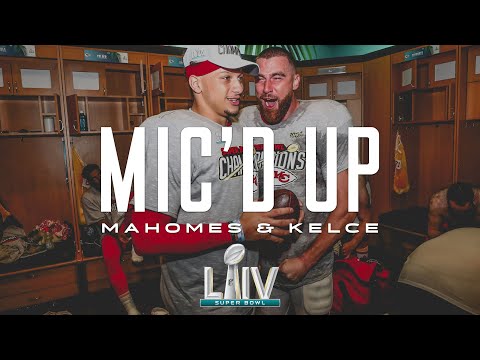Patrick Mahomes & Travis Kelce Mic'd Up in Super Bowl LIV | 49ers vs. Chiefs