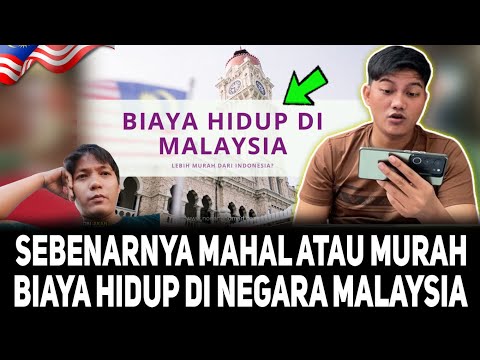 MAHAL ATAU MURAH BIAYA HIDUP DI MALAYSIA? BERI SIKIT KOMENT