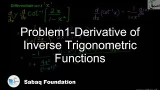 Problem1-Derivative of Inverse Trigonometric Functions