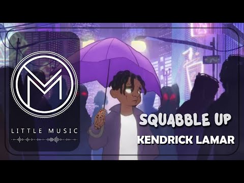 KendrickLamar - squabble up [Lyrics]