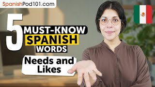 5 Must-Know Spanish Words: Needs and Likes