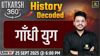 गाँधी युग | History Decoded | Utkarsh 360 Series #21 | Varun Sir
