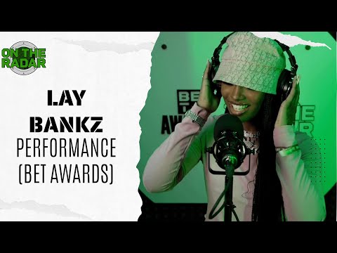 Lay Bankz "Na Na Na" Acapella Performance | On The Radar Radio (2023 BET AWARDS)