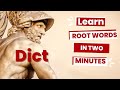 Exploring the Root Word 'Dict' and Its Vocabulary