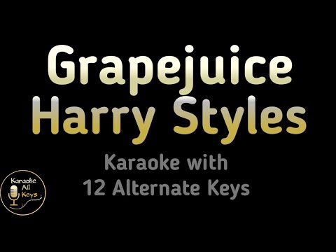 Grapejuice Karaoke – Harry Styles Instrumental Lower Higher Female Original Key