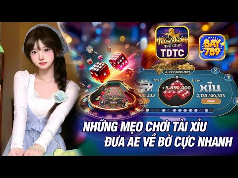 789club | cách chốt lãi ở tài xỉu 789club bay789 húp ngay vài chục m cực nhanh | link tải 789club