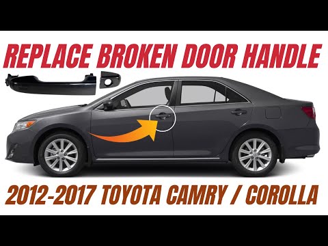 How to Replace Broken Door Handle 2012-2017 Toyota Camry Corolla