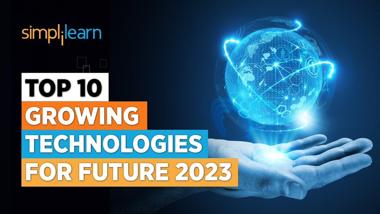 Top 10 Growing Technologies For Future 2023 | Best Growing Industries In 2023