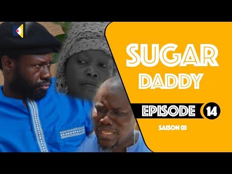 Serie - Sugar Daddy - Saison 3 - Ak Diop Fall - Episode 14