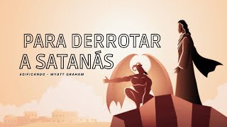 Él VINO a DESTRUIR AL DIABLO