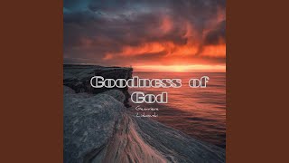 Goodness of God