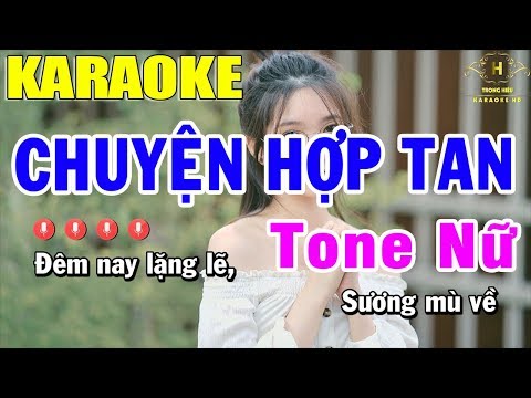 Karaoke Chuyện Hợp Tan Tone Nữ Nhạc Sống | Trọng Hiếu