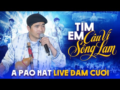 Tìm Em Câu Ví Sông Lam - A Páo Hát Tại Đám Cưới Khiến Cả Hội Hôn Đứng Ngồi Không Yên