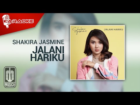 Shakira Jasmine – Jalani Hariku (Official Karaoke Video)
