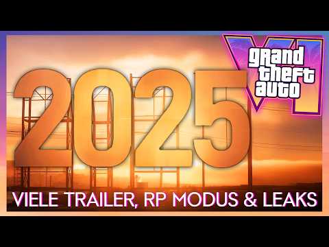 GTA 6 - Was uns 2025 erwartet! GTA 6 RP Ankündigung, Viele Trailer & Neue Leaks! | GTA VI News