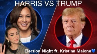 TRUMP HARRIS ELECTION NIGHT Part 5- Who you got? | Kristina Maione