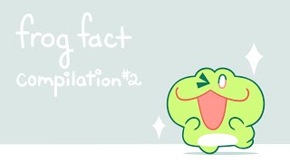 frog fact compilation 2