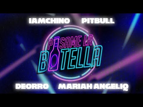 Pasame La Botella - IAmChino x Pitbull x Deorro x Mariah Angeliq (Audio Oficial)