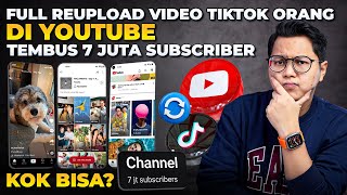 FULL REUPLOAD VIDEO TIKTOK ORANG DI YOUTUBE, TEMBUS 7 JUTA SUBSCRIBER, KOK BISA?