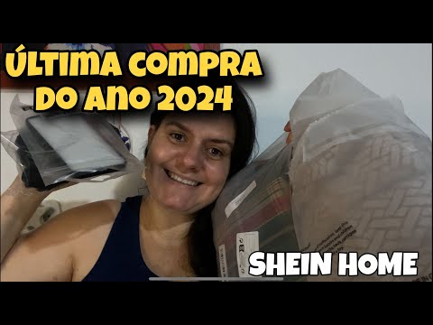 ÚLTIMA COMPRA DO ANO DE 2024 - SHEIN HOME