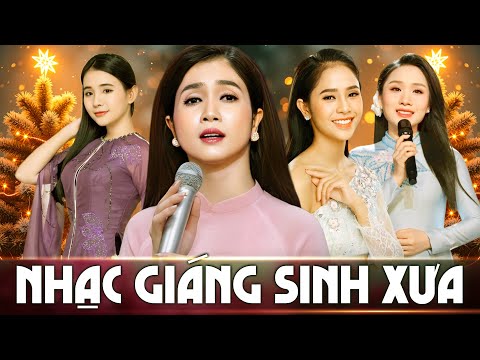 Nhạc Giáng Sinh PHƯƠNG ANH, PHƯƠNG Ý, QUỲNH TRANG, HỒ PHƯƠNG LIÊN - Nhạc Noel Xưa Hay Nhất 2025