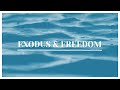 Freedom and the Exodus Story