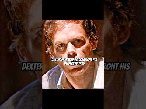 Dexter prepared to confront his deepest hatred#foryou #dexter #shorts #shortvideo