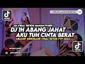 Download Lagu DJ IH ABANG JAHAT AKU TUH CINTA BERAT MENGKANE VIRAL TIKTOK FYP 2023 Mp3