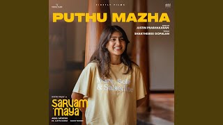 Puthu Mazha (From "Sarvam Maya")