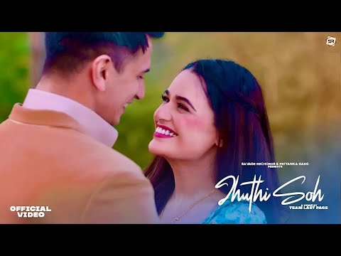 Jhuthi Soh : Prince Narula / Asees Kaur / Inder Chahal / Punjabi Song Juthi Soh